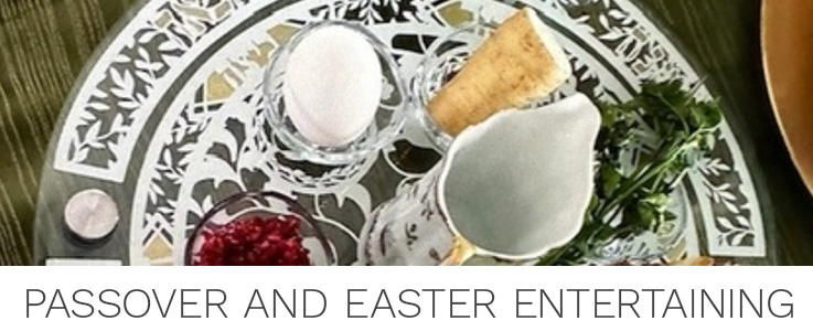Passover and Easter Entertaining