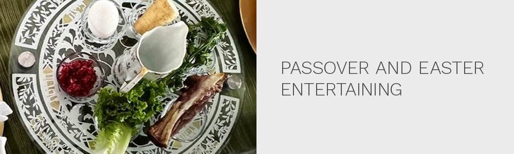 Passover and Easter Entertaining