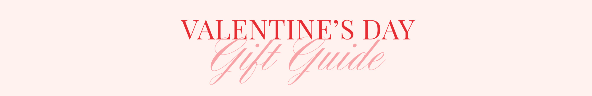 Valentine's Day Gift Guide